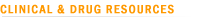 Clinical & Drug Resources